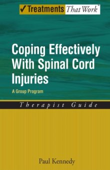 Coping Effectively With Spinal Cord Injuries: A Group Program Therapist Guide