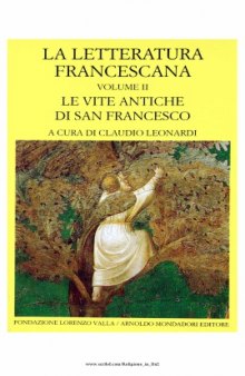 La letteratura francescana. Le Vite antiche di san Francesco