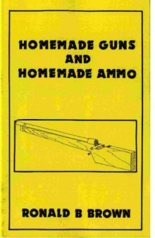Homemade guns and homemade ammo