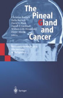The Pineal Gland and Cancer: Neuroimmunoendocrine Mechanisms in Malignancy