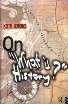 On What is History?: From Carr and Elton to Rorty and White