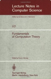 Fundamentals of Computation Theory: Proceedings of the 1981 International FCT-Conference, Szeged, Hungary August 24–28, 1981