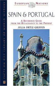 Spain and Portugal: A Reference Guide from the Renaissance to the Present