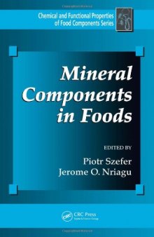 Mineral Components in Foods (Chemical & Functional Properties of Food Components)  