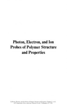 Photon, Electron, and Ion Probes of Polymer Structure and Properties