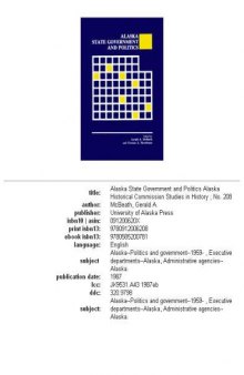 Alaska State Government & Politics (Alaska Historical Commission Studies in History) 