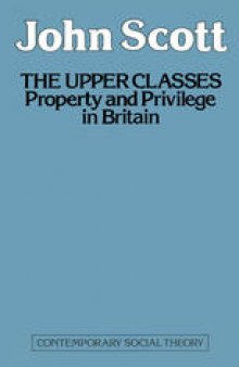 The Upper Classes: Property and privilege in Britain