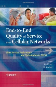End-to-End Quality of Service over Cellular Networks: Data Services Performance Optimization in 2G 3G
