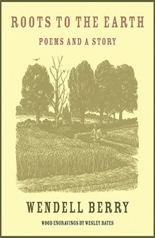 Roots to the Earth: Poems and a Story