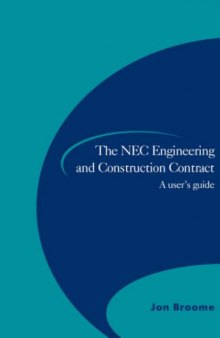 The NEC engineering and construction contract : a user's guide