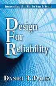 Design for reliability : developing assets that meet the needs of owners