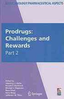 Prodrugs : challenges and rewards