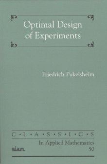 Optimal Design of Experiments (Classics in Applied Mathematics)