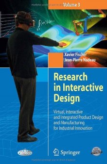 Research in Interactive Design; Vol. 3: Virtual, Interactive and Integrated Product Design and Manufacturing for Industrial Innovation