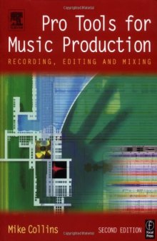 Pro Tools for Music Production, Second Edition: Recording, Editing and Mixing