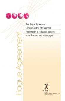 The Hague Agreement Concerning the International Registration of Industrial Designs: Main Features and Advantages