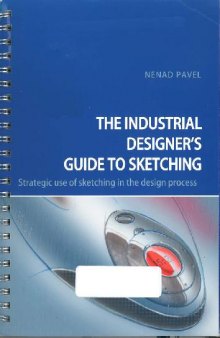 The Industrial Designer s Guide to Sketching