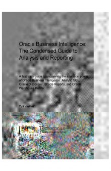 Oracle Business Intelligence The Condensed Guide to Analysis and Reporting 