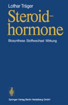 Steroidhormone: Biosynthese, Stoffwechsel, Wirkung