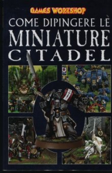 Come dipingere le miniature Citadel