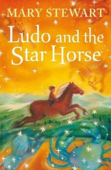 Ludo and the Star Horse (Modern Classics) 