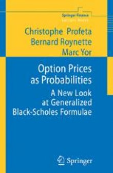 Option Prices as Probabilities: A New Look at Generalized Black-Scholes Formulae