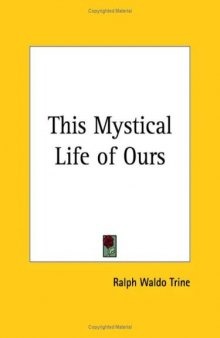 This Mystical Life of Ours