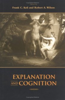 Explanation and Cognition (Bradford Books)
