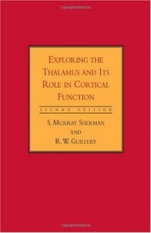 Exploring the Thalamus and Its Role in Cortical Function, Second Edition