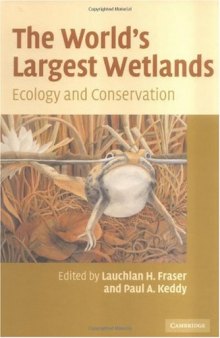 The World's Largest Wetlands: Ecology and Conservation