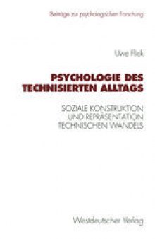 Psychologie des technisierten Alltags: Soziale Konstruktion und Repräsentation technischen Wandels in verschiedenen kulturellen Kontexten