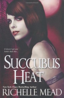 Succubus Heat (Georgina Kincaid, Book 4)