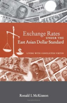 Exchange Rates under the East Asian Dollar Standard: Living with Conflicted Virtue