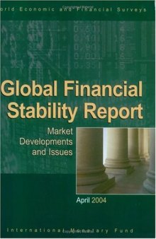Global Financial Stability Report: Market Developments And Issues April 2004