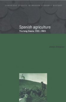 Spanish Agriculture: The Long Siesta, 1765-1965
