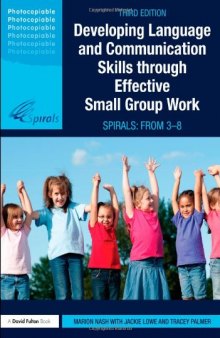 Spirals Series Circle: Developing Language and Communication Skills through Effective Small Group Work: SPIRALS: From 3-8  