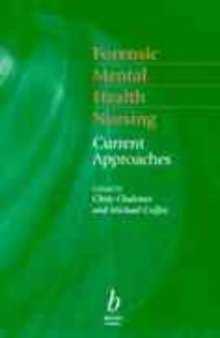 Forensic Mental Health Nursing: Current Approaches