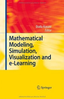 Mathematical Modeling, Simulation, Visualization and e-Learning: Proceedings of an International Workshop held at Rockefeller Foundation' s Bellagio Conference Center, Milan, Italy, 2006