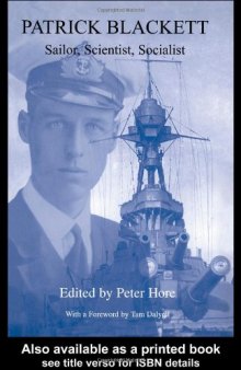 Patrick Blackett: Sailor, Scientist, Socialist (Naval Policy & History)