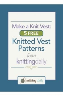 Make a Knit Vest  5 Free Knitted Vest Patterns