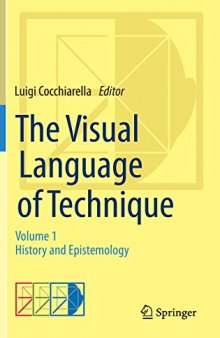 The Visual Language of Technique: Volume 1 - History and Epistemology