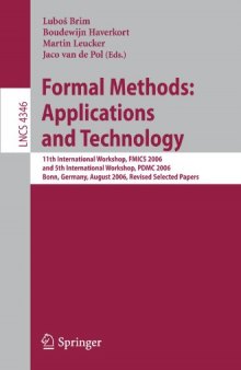 Formal Methods: Applications and Technology: 11th International Workshop, FMICS 2006 and 5th International Workshop PDMC 2006, Bonn, Germany, August 26-27, and August 31, 2006, Revised Selected Papers