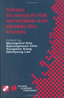 Formal techniques for networked and distributed systems: FORTE 2001: IFIP TC6 WG6.1, 21st International Conference on Formal Techniques for Networked and Distributed Systems, August 28-31, 20Author: Myungchul Kim