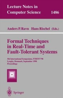 Formal Techniques in Real-Time and Fault-Tolerant Systems: 5th International Symposium, FTRTFT’98 Lyngby, Denmark, September 14–18, 1998 Proceedings