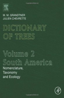 Dictionary of Trees, Volume 2: South America: Nomenclature, Taxonomy and Ecology