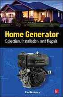Home generator selection, installation, and repair