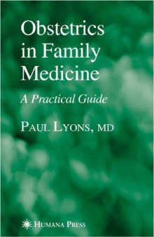 Obstetrics in Family Medicine: A Practical Guide (Current Clinical Practice)