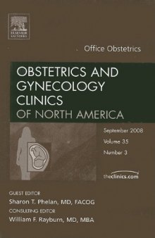 Office Obstetrics, An Issue of Obstetrics and Gynecology Clinics (The Clinics: Internal Medicine)