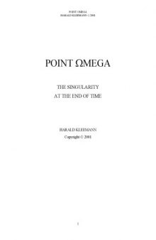 Point Omega, The Singularity at the End of Time 
