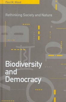 Biodiversity and Democracy: Rethinking Society and Nature